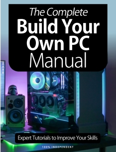 The Complete Build Your Own PC Manual | 